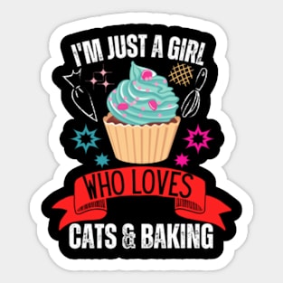 I'm-Just-A-Girl-Who-Loves-Cats-and-Baking-Baking-Enthusiasts Sticker